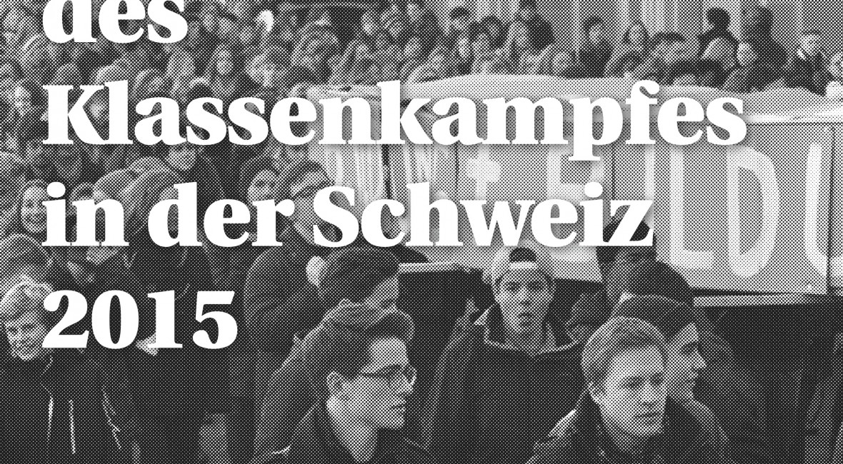 Perspektiven des Klassenkampfes in der Schweiz 2015
